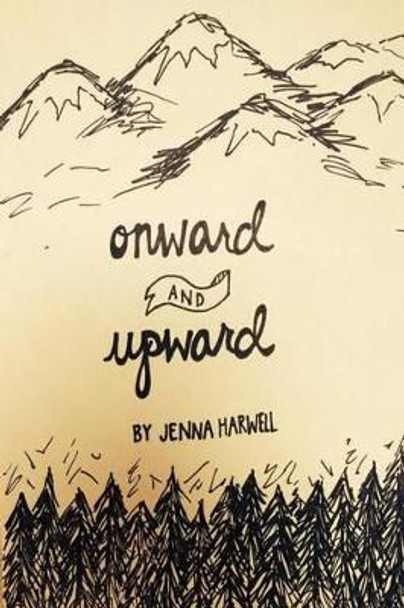 Onward and Upward by Jenna Harwell 9781502421623