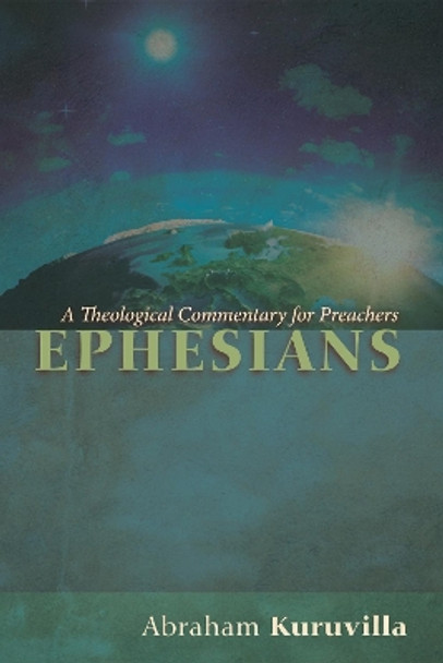Ephesians by Abraham Kuruvilla 9781498203043