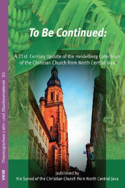 To Be Continued by Thomas Schirrmacher 9781498206310