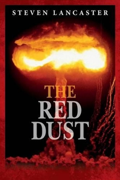 The Red Dust by Steven Lancaster 9781490504490