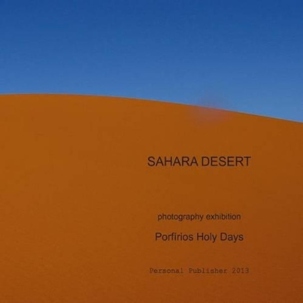 Sahara Desert by Porfirios Holy Days 9781494234843