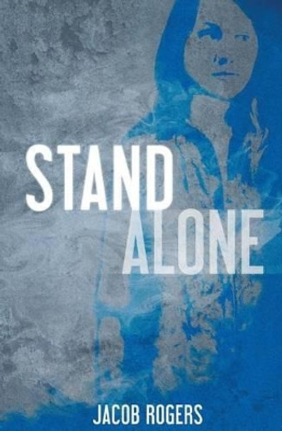 Stand Alone by Jacob Rogers 9781503342910