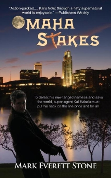 Omaha Stakes by Mark Everett Stone 9781603819312