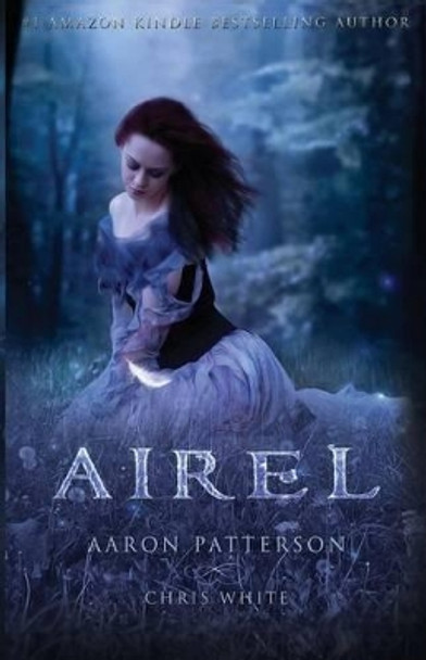 Airel: The Discovering by Aaron Patterson 9781624820922