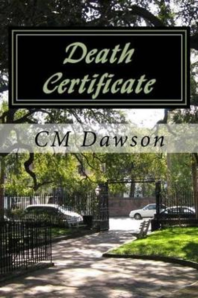 Death Certificate by CM Dawson 9781505349535