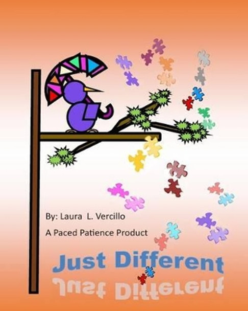 Just Different: Social Acceptance for all abilities by Laura L Vercillo 9781505847086