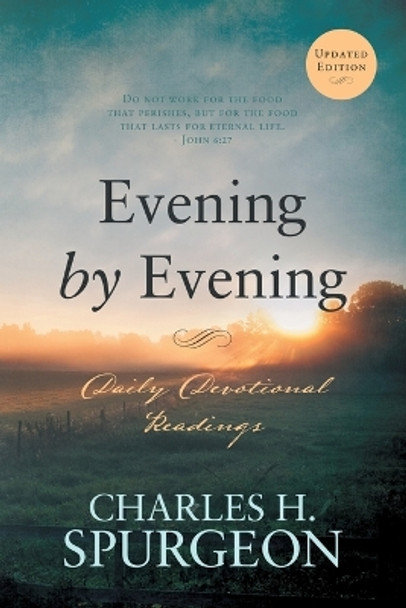 Evening by Evening: Daily Devotional Readings by Charles H Spurgeon 9781622457205