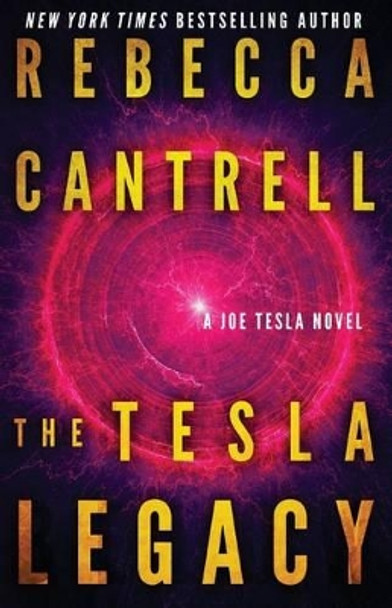 The Tesla Legacy by Rebecca Cantrell 9781507676677