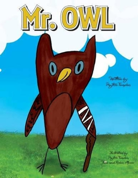 Mr. Owl by Payton M Teeples 9781507789865