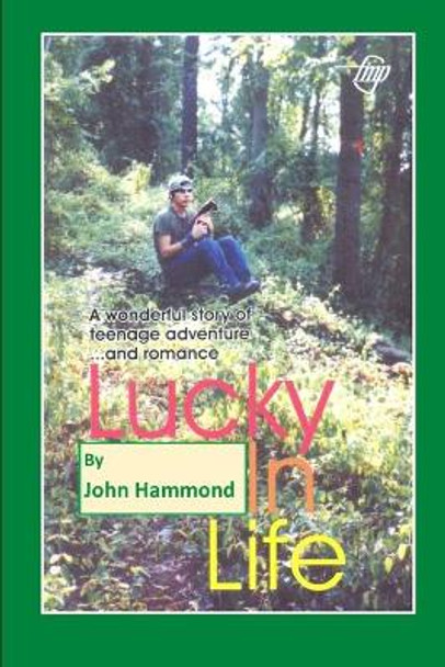 Lucky in LIfe by John Hammond 9781520679600