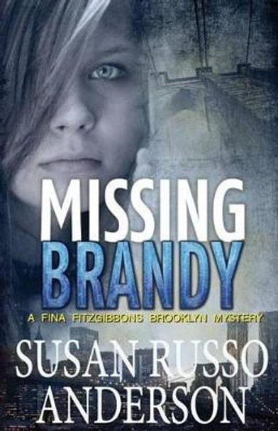 Missing Brandy by Susan Russo Anderson 9781507813645