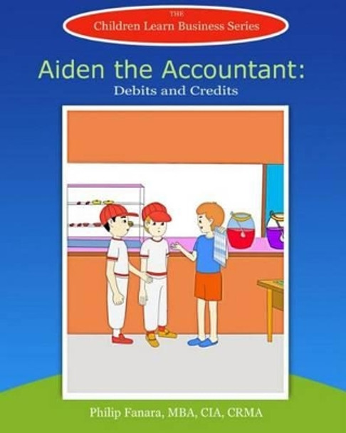 Aiden the Accountant: Debits and Credits by Stephen Gonzaga 9781507820124