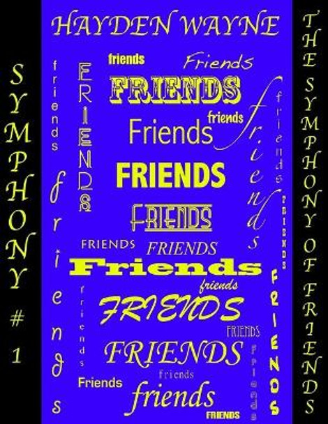 Symphony #1-The Symphony of Friends by Hayden Wayne 9781494826994