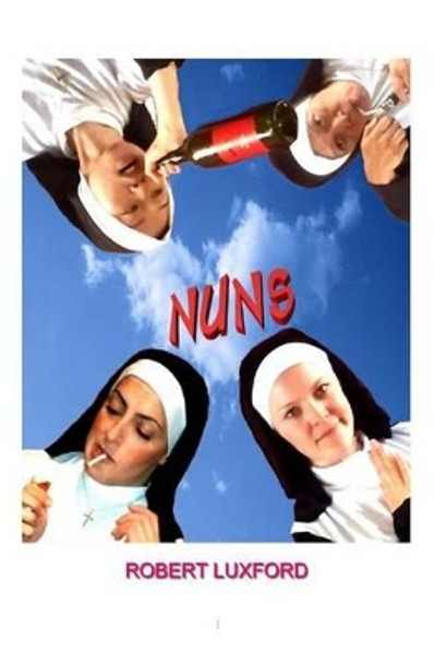 Nuns by Robert Luxford 9781469997469