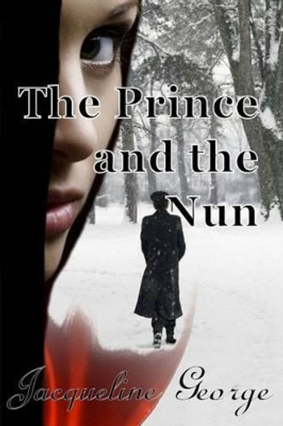 The Prince and the Nun by Jacqueline George 9781495444661