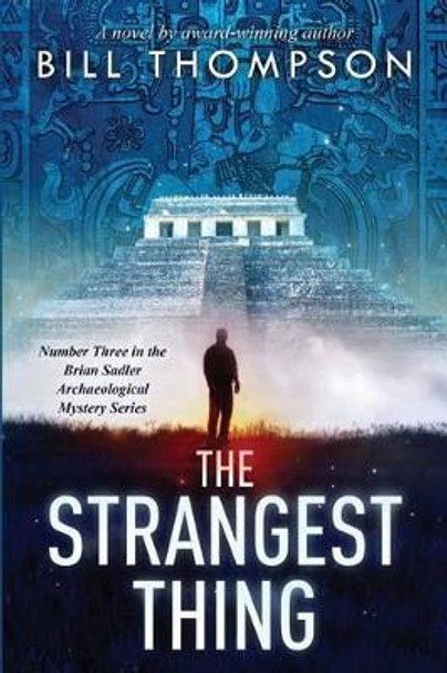 The Strangest Thing by Bill Thompson 9781495494017