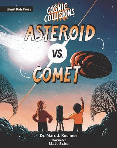 Cosmic Collisions: Asteroid vs. Comet by Marc J. Kuchner 9781536227352