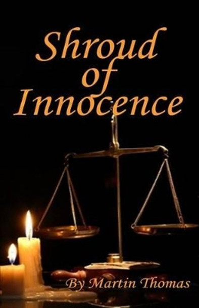 Shroud of Innocence by Professor of Imperial History Martin Thomas 9781494905613