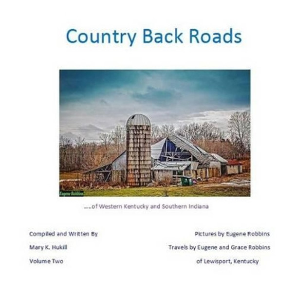 Country Back Roads: Volume Two by Eugene Robbins 9781495344244