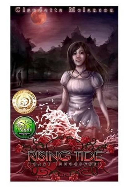 Rising Tide: Dark Innocence by Mrs Claudette Nicole Melanson 9781495373305