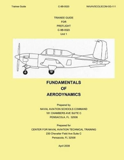 Trainee Guide: Fundamentals of Aerodynamics by Naval Aviation Schools Command 9781496029423