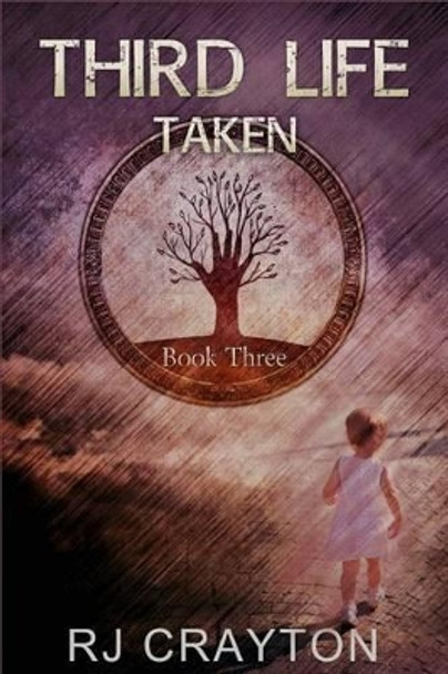 Third Life: Taken by R J Crayton 9781496039347