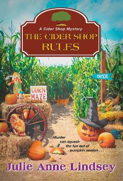 The Cider Shop Rules by Julie Anne Lindsey 9781496723512