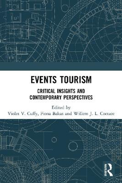 Events Tourism: Critical Insights and Contemporary Perspectives by Violet V. Cuffy