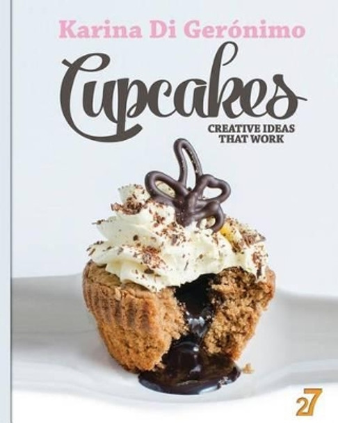 Cupcakes. Creative Ideas That Work. by Leonardo Manzo 9781497341906