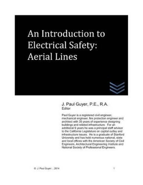 An Introduction to Electrical Safety: Aerial Lines by J Paul Guyer 9781497404021