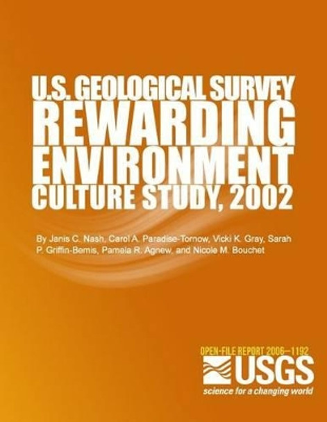 U.S. Geological Survey Rewarding Environment Culture Study, 2002 by U S Department of the Interior 9781497449039