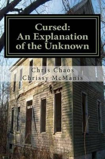 Cursed: An Explanation of the Unknown by Chrissy McManis 9781497537439