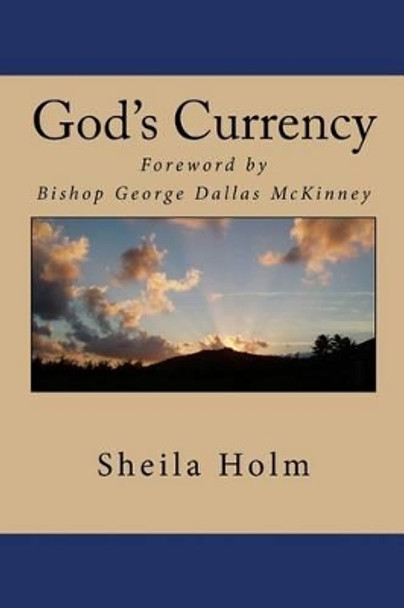 God's Currency by Sheila Holm 9781497559721