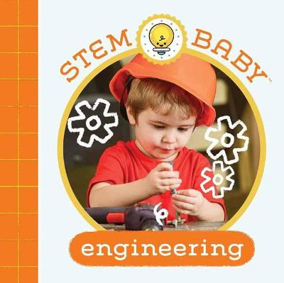 STEM Baby: Engineering by Dana Goldberg