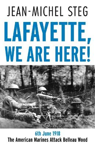 Lafayette We Are Here! by Jean-Michel Steg