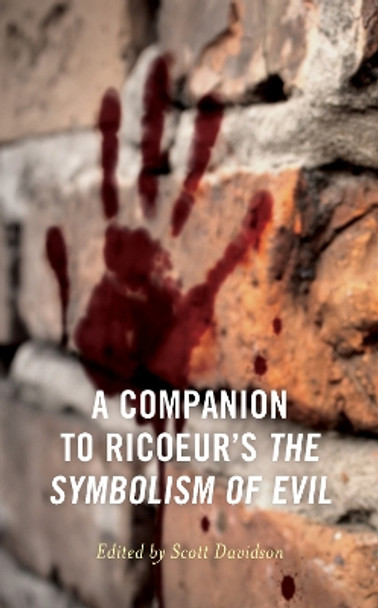 A Companion to Ricoeur's The Symbolism of Evil by Scott Davidson 9781498587167