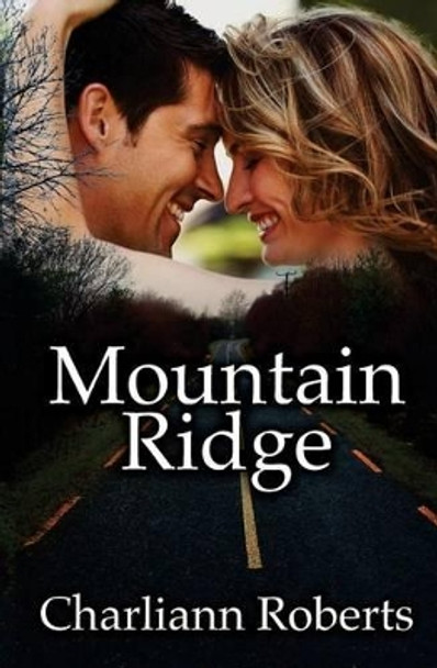 Mountain Ridge by Charliann Roberts 9781499117158