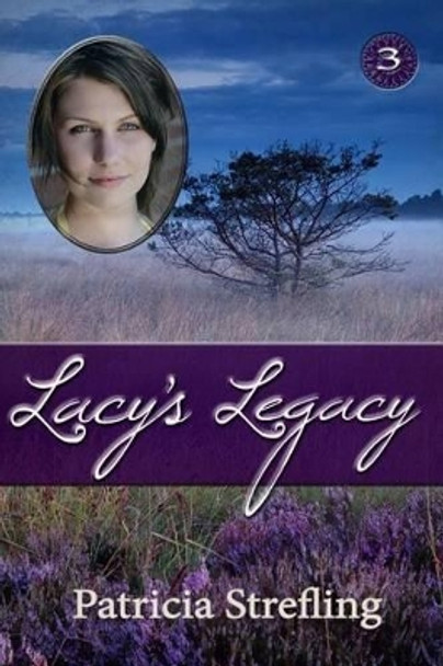 Lacy's Legacy by Patricia Strefling 9781499220322