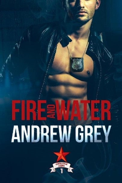 Fire and Water by Andrew Grey 9781641080903