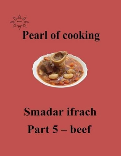 Pearl of cooking - part 5 - beef: English by Smadar Ifrach 9781499341645