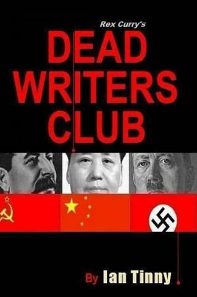 Rex Curry's Dead Writers Club by Rex Curry 9781502558985