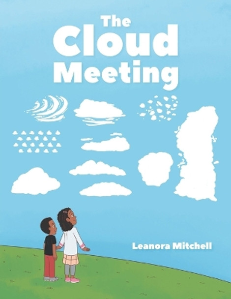 The Cloud Meeting by Leanora Mitchell 9781637691229