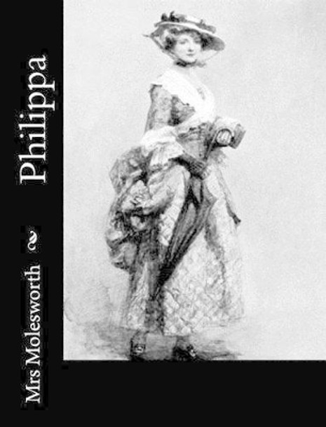 Philippa by Mrs Molesworth 9781502797612