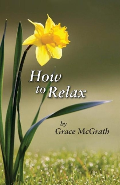 How to Relax by Grace McGrath 9781500612535