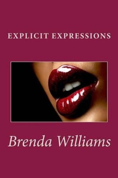 Explicit Expressions by Brenda Williams 9781499768633