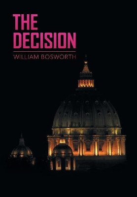 The Decision by William Bosworth 9781524587673