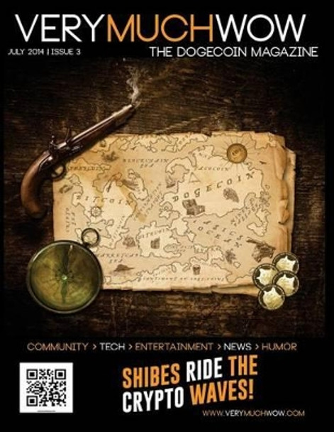 Very Much Wow: The Dogecoin Magazine - July 2014 by Tom Boice 9781499746938