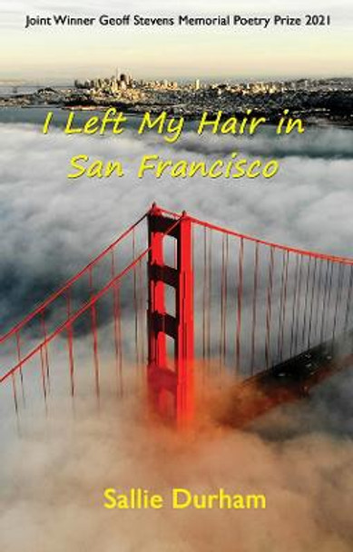 I Left My Hair in San Francisco by Sallie Durham