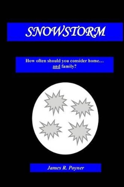 Snowstorm by James R Poyner 9781482056280