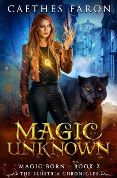 Magic Unknown by Caethes Faron 9781546495208